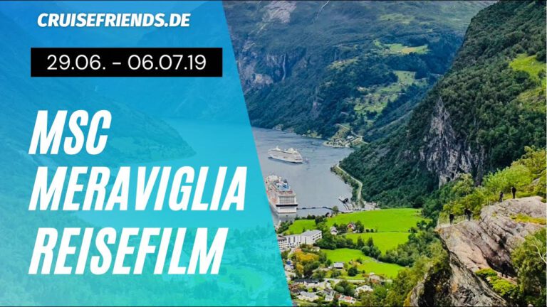 MSC Meraviglia – Reisefilm 29.06. – 06.07.2019
