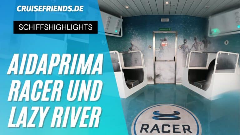 AIDAprima – Racer und Lazy River