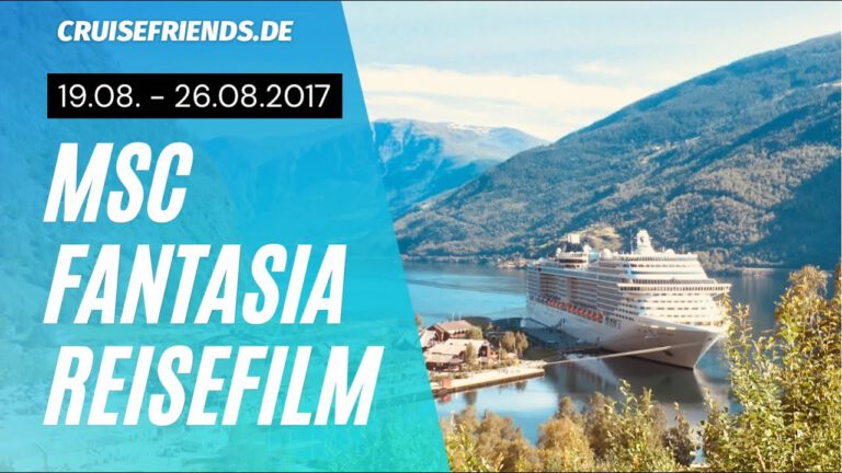MSC Fantasia – Reisefilm Norwegen 2017