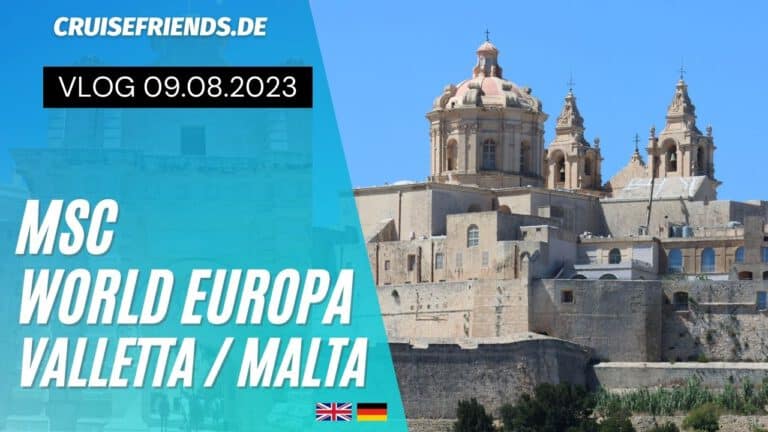 VLOG 4 – MSC WORLD EUROPA – VALLETTA | MALTA