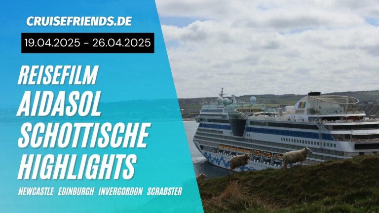 AIDAsol Reisefilm „Schottische Highlights“