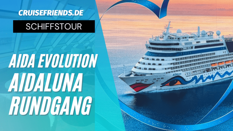 AIDAluna – Rundgang AIDA EVOLUTION